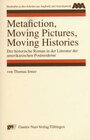 Buchcover Metafiction, Moving Pictures, Moving Histories