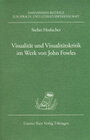 Buchcover Visualität und Visualitätskritik im Werk von John Fowles