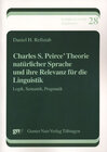 Buchcover Charles S. Peirce’ Theorie natürlicher Sprache und ihre Relevanz für die Linguistik