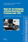 Buchcover Wege der Verständigung zwischen Deutschen und Franzosen nach 1945