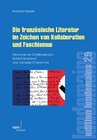Buchcover Die Französische Literatur im Zeichen von Kollaboration und Faschismus