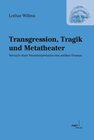 Buchcover Transgression, Tragik und Metatheater: