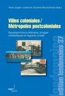 Buchcover Villes coloniales/Métropoles postcoloniales