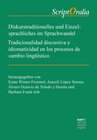 Buchcover Diskurstraditionelles und Einzelsprachliches im Sprachwandel / Tradicionalidad discursiva e idiomaticidad en los proceso