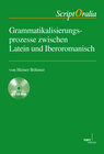Buchcover Grammatikalisierungsprozesse zwischen Latein und Iberoromanisch