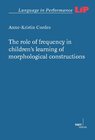 Buchcover The role of frequency in children’s learning of morphological constructions