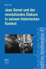 Buchcover Jean Genet und der revolutionäre Diskurs in seinem historischen Kontext
