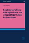 Buchcover Satzinterpretationsstrategien mehr- und einsprachiger Kinder im Deutschen
