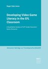 Buchcover Developing Video Game Literacy in the EFL Classroom
