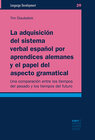 Buchcover La adquisición del sistema verbal español por aprendices alemanes y el papel del aspecto gramatical
