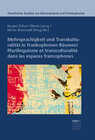 Buchcover Mehrsprachigkeit und Transkulturalität in frankophonen Räumen: Modelle, Prozesse und Praktiken