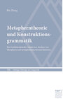 Buchcover Metapherntheorie und Konstruktionsgrammatik