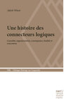 Buchcover Une histoire des connecteurs logiques