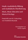 Buchcover Musik, musikalische Bildung und musikalische Überlieferung – Music, Music Education and Musical Heritage