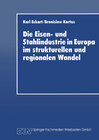 Buchcover Die Eisen- und Stahlindustrie in Europa im strukturellen und regionalen Wandel