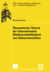 Buchcover Ökonomische Theorie der internationalen Wettbewerbsfähigkeit von Volkswirtschaften