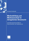 Buchcover Markenbildung und Markenwechsel im deregulierten Strommarkt