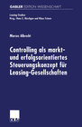 Buchcover Controlling als markt- und erfolgsorientiertes Steuerungskonzept für Leasing-Gesellschaften