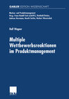 Buchcover Multiple Wettbewerbsreaktionen im Produktmanagement