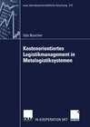 Buchcover Kostenorientiertes Logistikmanagement in Metalogistiksystemen