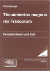 Buchcover Theudebertus magnus rex Francorum