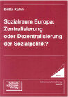 Buchcover Sozialraum Europa: Zentralisierung oder Dezentralisierung der Sozialpolitik?