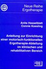 Buchcover Anleitung zur Einrichtung einer motorisch-funktionellen Ergotherapie-Abteilung im klinischen und rehabilitativen Bereich