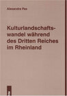 Buchcover Kulturlandschaftswandel während des Dritten Reiches im Rheinland