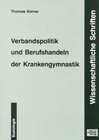 Buchcover Verbandspolitik und Berufshandeln der Krankengymnastik