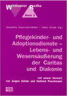 Buchcover Pflegekinder- und Adoptionsdienste - Lebens- und Wesensäußerung der Caritas und Diakonie
