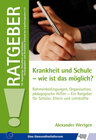 Buchcover Krankheit und Schule - wie ist das möglich?