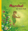 Buchcover Morchel, der kleine Troll