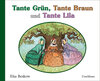 Buchcover Tante Grün, Tante Braun und Tante Lila
