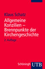 Buchcover Allgemeine Konzilien - Brennpunkte der Kirchengeschichte