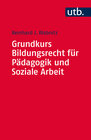 Buchcover Grundkurs Bildungsrecht für Pädagogik und Soziale Arbeit