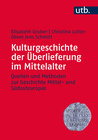 Buchcover Kulturgeschichte der Überlieferung im Mittelalter