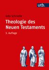 Buchcover Einleitung in das Neue Testament und Theologie des Neuen Testaments / Theologie des Neuen Testaments