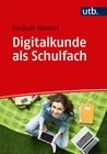 Buchcover Digitalkunde als Schulfach