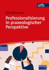 Buchcover Professionalisierung in praxeologischer Perspektive
