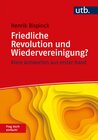 Buchcover Friedliche Revolution und Wiedervereinigung? Frag doch einfach!