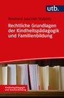 Buchcover Rechtliche Grundlagen der Kindheitspädagogik und Familienbildung