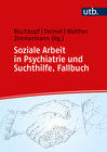 Buchcover Soziale Arbeit in Psychiatrie und Suchthilfe. Fallbuch