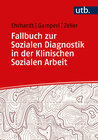 Buchcover Fallbuch zur Sozialen Diagnostik in der Klinischen Sozialen Arbeit