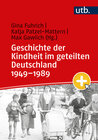 Buchcover Geschichte der Kindheit im geteilten Deutschland 1949–1989
