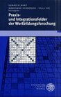 Buchcover Praxis- und Integrationsfelder der Wortbildungsforschung