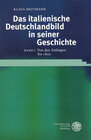 Buchcover Das italienische Deutschlandbild in seiner Geschichte / Von den Anfängen bis 1800