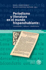 Buchcover Periodismo y literatura en el mundo hispanohablante: