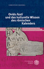 Buchcover Ovids ‚Fasti‘ und das kulturelle Wissen des römischen Kalenders