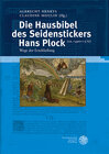 Buchcover Die Hausbibel des Seidenstickers Hans Plock (ca. 1490–1570)