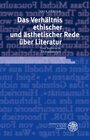 Buchcover Das Verhältnis ethischer und ästhetischer Rede über Literatur